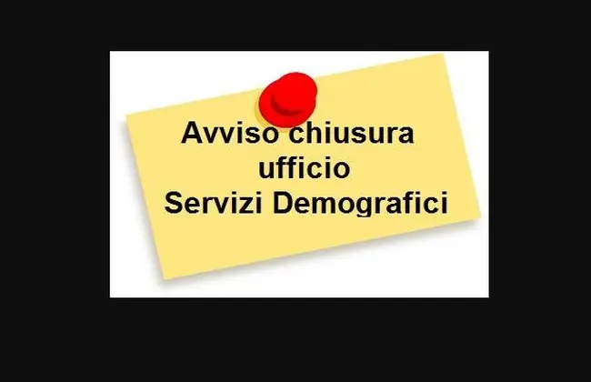 Avviso chiusura uffici dei Servizi Demografici 