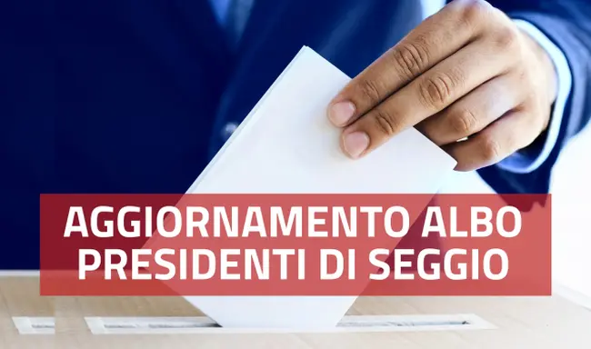 Avviso aggiornamento dell'albo delle persone idonee all'ufficio di Presidente di seggio elettorale